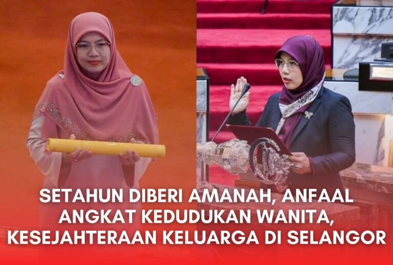 SETAHUN DIBERI AMANAH, ANFAAL ANGKAT KEDUDUKAN WANITA, KEPENTINGAN KELUARGA DI SELANGOR.pdf